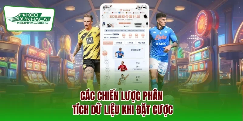 Các chiến lược phân tích dữ liệu khi đặt cược